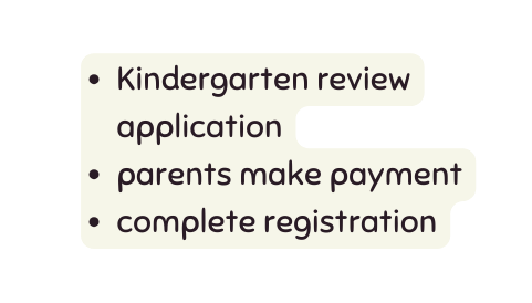 Kindergarten review application parents make payment complete registration