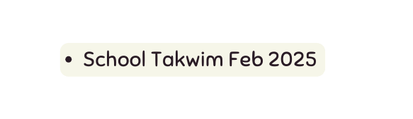 School Takwim Feb 2025